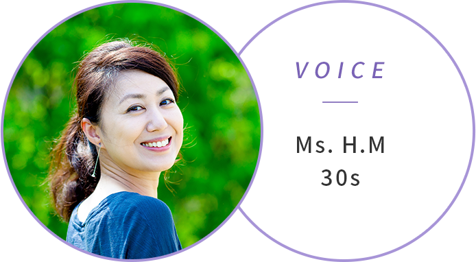 VOICE H.M様30代女性