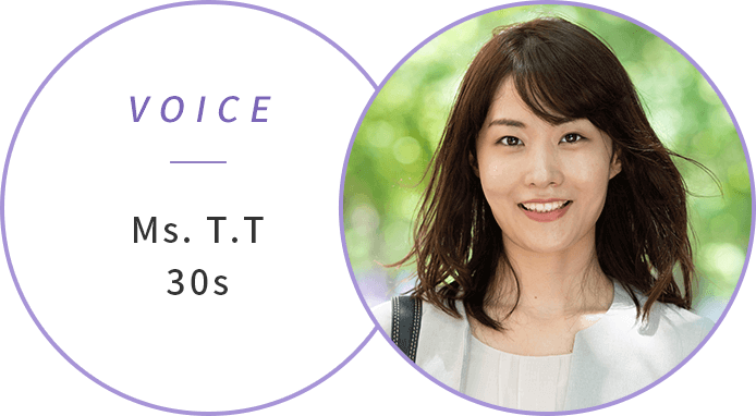 VOICE T.T様30代女性